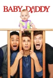Poster for Baby Daddy