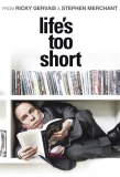 Poster for Life's Too Short
