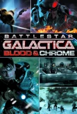 Poster for Battlestar Galactica: Blood & Chrome