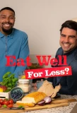 Poster for Eat Well for Less?