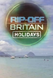Poster for Rip Off Britain: Holidays