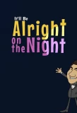 Poster for It'll Be Alright on the Night