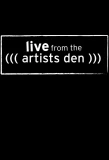 Poster for Live from the Artists Den