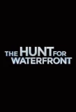 Poster for The Hunt for Waterfront