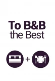 Poster for To B&B the Best