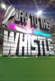 Poster for Play to the Whistle