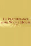 Poster for In Performance at the White House