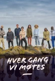 Poster for Hver gang vi møtes