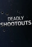 Poster for Deadly Shootouts