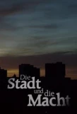 Poster for Die Stadt und die Macht