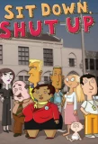 Poster for Sit Down, Shut Up