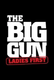 Poster for The Big Gun: Ladies First