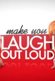 Poster for Make You Laugh Out Loud