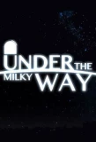 Poster for Under the Milky Way