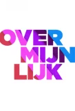 Poster for Over Mijn Lijk