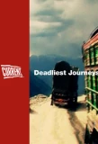 Poster for Deadliest Journeys