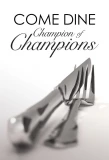 Poster for Come Dine Champion of Champions