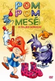 Poster for Pom Pom meséi