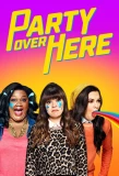 Poster for Party Over Here