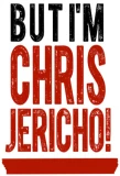 Poster for But I'm Chris Jericho!