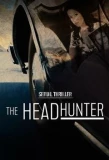 Poster for Serial Thriller: The Head Hunter