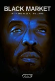 Poster for Black Market with Michael K. Williams