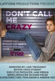 Poster for Don't Call Me Crazy
