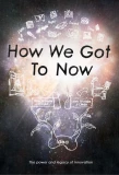 Poster for How We Got to Now with Steven Johnson