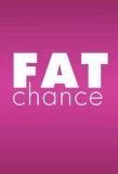 Poster for Fat Chance