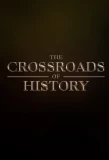Poster for The Crossroads of History