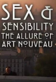 Poster for Sex and Sensibility: The Allure of Art Nouveau