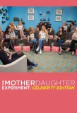 Poster for The Mother/Daughter Experiment: Celebrity Edition