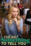 Poster for I've Got Something to Tell You