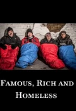 Poster for Famous, Rich and Homeless