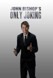 Poster for John Bishop's Only Joking