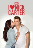 Poster for I Heart Nick Carter