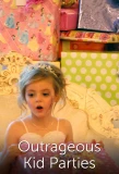 Poster for Outrageous Kid Parties