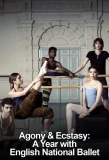Poster for Agony & Ecstasy: A Year with English National Ballet
