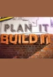 Poster for Plan It, Build It