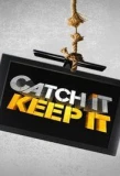 Poster for Catch It Keep It
