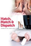 Poster for Hatch, Match & Dispatch