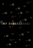 Poster for My Shakespeare