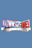 Poster for Downsize Me