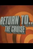 Poster for Return to... The Cruise