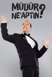 Poster for Müdür Ne'aptın?