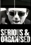 Poster for Serious and Organised