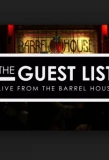 Poster for The Guest List: Live from the Barrel House