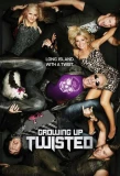 Poster for Growing Up Twisted