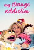 Poster for My Strange Addiction