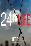 Poster for 24 to Life